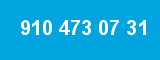 910 473 07 31